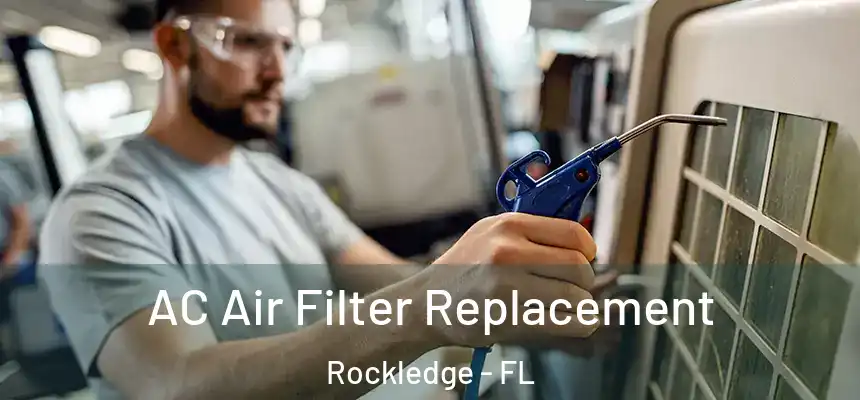 AC Air Filter Replacement Rockledge - FL