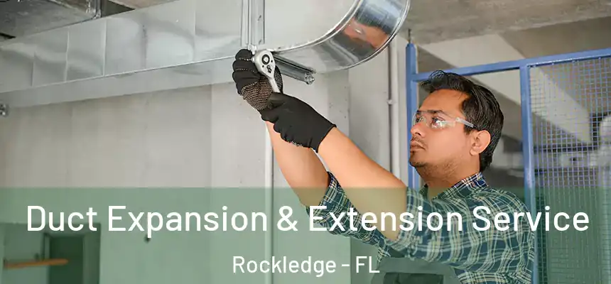 Duct Expansion & Extension Service Rockledge - FL